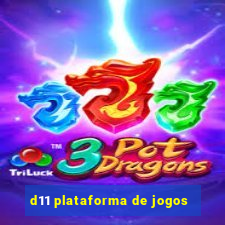 d11 plataforma de jogos